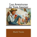 Las Aventuras de Tom Sawyer (Spanish Edition)