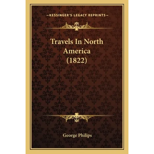 Travels In North America (1822)