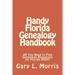 Handy Florida Genealogy Handbook: All You Need to Find Genealogy Resources for Florida FAST!