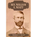 Rev. William E. Wiatt: The life and times of a Confederate Chaplain and related family stories