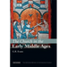 The Church in the Early Middle Ages: The I.B.Tauris History of the Christian Church