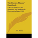The Electro-Platers' Handbook: A Practical Manual For Amateurs And Students In Electrometallurgy (1905)