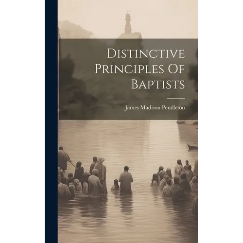 Distinctive Principles Of Baptists