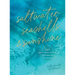 Saltwater, Seashells & Sunshine: 365 Daily Meditations Inspired by the Ocean