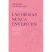 Diosas Nunca Envejecen, Las