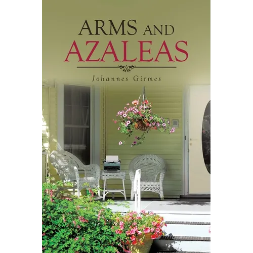 Arms and Azaleas