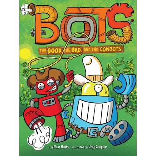 The Good, the Bad, and the Cowbots