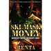 Ski Mask Money
