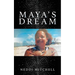 Maya's Dream