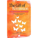 The Gift of Remission: A Journey Into Multiple Sclerosis and Back Again - Prevent, Stop and Recover from Autoimmune Disease