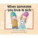 When someone you love is sick