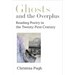 Ghosts and the Overplus: Reading Poetry in the Twenty-First Century