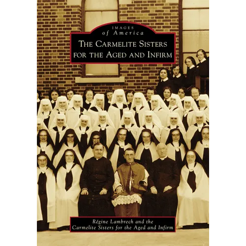 The Carmelite Sisters for the Aged and Infirm