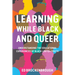 Learning While Black and Queer: Understanding the Educational Experiences of Black LGBTQ+ Youth