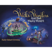Wicks and Wonders: And The Wacky Wizard