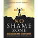 No Shame Zone Discussion and Study Guide