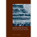 Water and Ritual: The Rise and Fall of Classic Maya Rulers