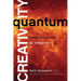 Quantum Creativity: Think Quantum, Be Creative