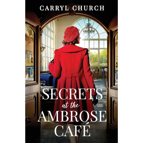 Secrets at the Ambrose Café: An emotional and heartfelt historical romance