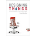 Designing Things A Critical Introduction to the Culture of Objects