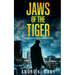JAWS OF THE TIGER a fast-paced, action-packed international thriller