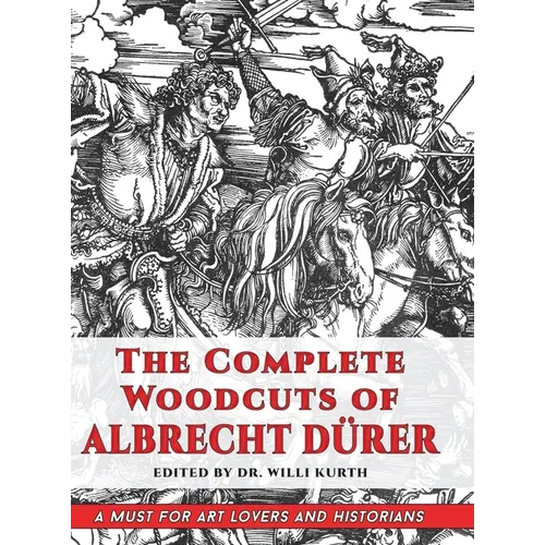 The Complete Woodcuts of Albrecht Dürer (Dover Fine Art, History of Art)