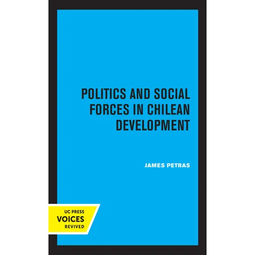 Politics and Social Forces in Chilean Development