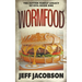 Wormfood: A Dark Comedy Novel