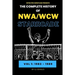 The Complete History of NWA/WCW Starrcade: Vol 1: 1983 - 1989