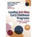 Leading Anti-Bias Early Childhood Programs: A Guide to Change, for Change