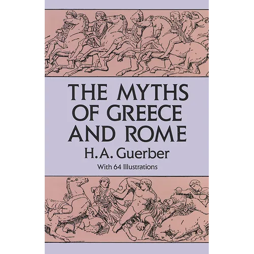 The Myths of Greece and Rome