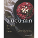 Cozy Autumn Dishes for Two: Enjoy Easy and Quick Autumn Dishes at Home