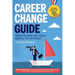 Career Change Guide: Taking the right path could make all the difference