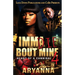 Imma Die Bout Mine 4