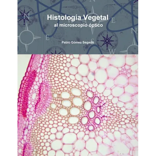 Histología Vegetal al microscopio óptico