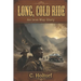 Long, Cold Ride: An Iron Way Story
