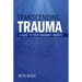 Transcending Trauma: A Pastoral Guide to Post-Traumatic Growth