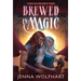 Brewed in Magic