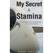 My Secret to Stamina: Attitude Is the Only Thing You Can Control