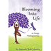 Blooming Into Life