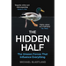 The Hidden Half: The Unseen Forces That Influence Everything