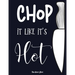 Chop it like it's Hot: personalized recipe box, recipe keeper make your own cookbook, 106-Pages 8.5" x 11" Collect the Recipes You Love in Yo