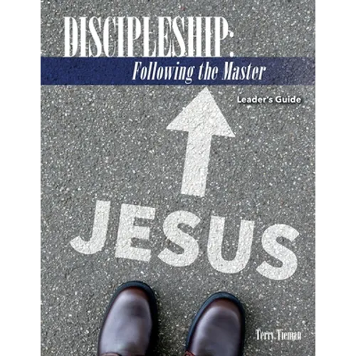 Discipleship: Following the Master: Leader's Guide