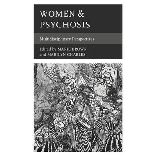 Women & Psychosis: Multidisciplinary Perspectives