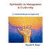 Spirituality in Management and Leadership: A relational-ideopraxis approach