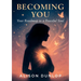 Becoming You