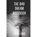 The Bad Dream Notebook