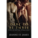 Dare to be Three