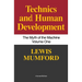 Technics and Human Development: The Myth of the Machine, Vol. I