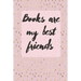 Books Are My Best Friends: Cute Gift For Book Lovers - Reading Tracker